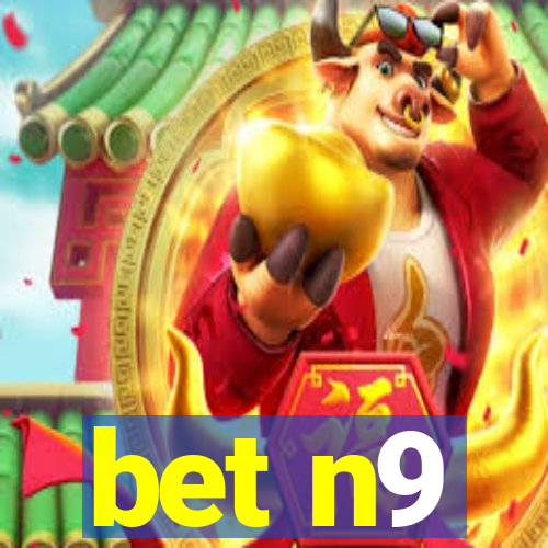 bet n9